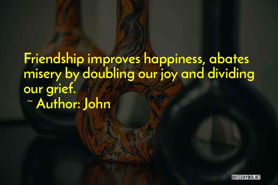 Grief And Happiness Quotes By John