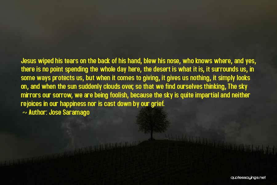 Grief And Happiness Quotes By Jose Saramago