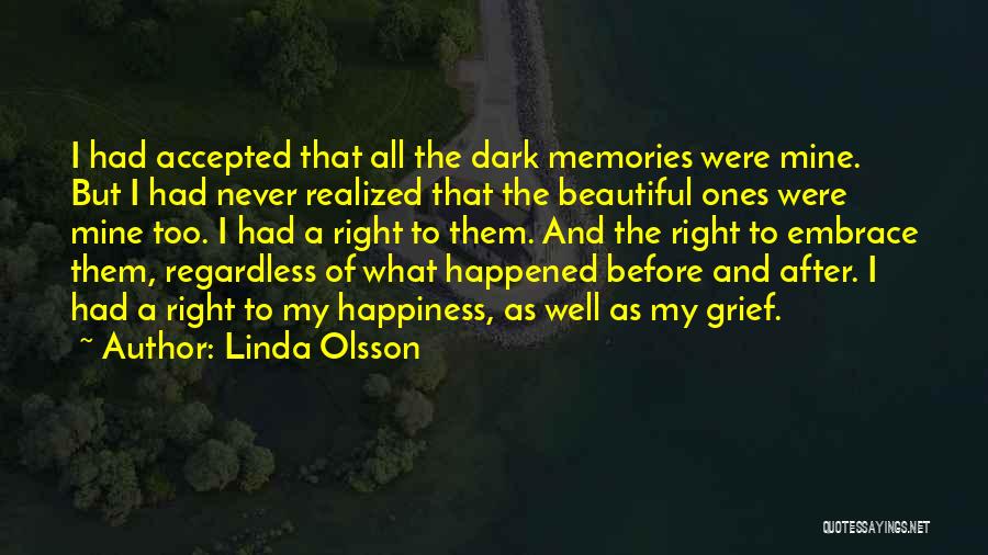 Grief And Happiness Quotes By Linda Olsson