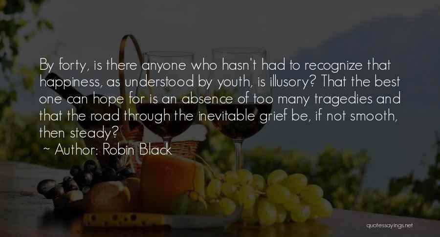 Grief And Happiness Quotes By Robin Black