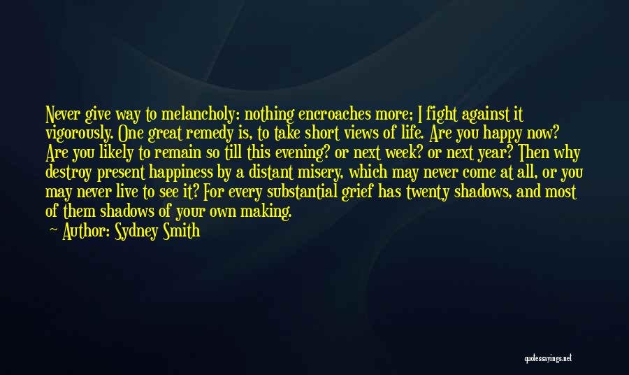 Grief And Happiness Quotes By Sydney Smith