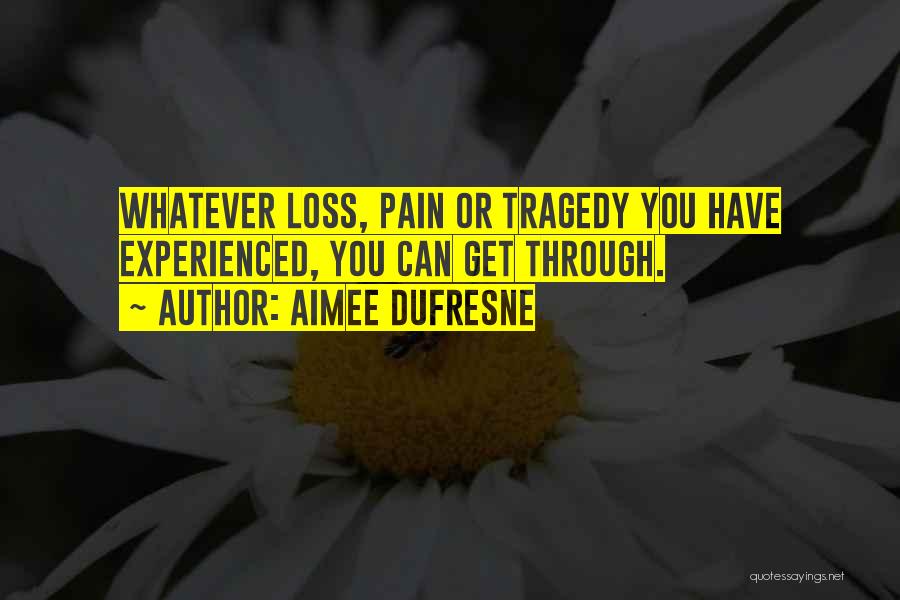 Grief And Loss Inspirational Quotes By Aimee DuFresne