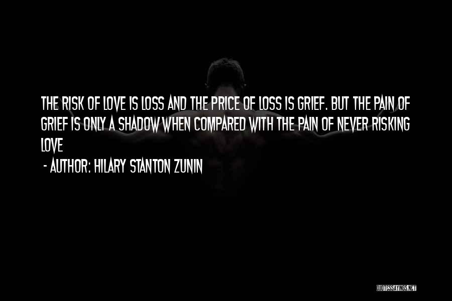 Grief And Love Quotes By Hilary Stanton Zunin