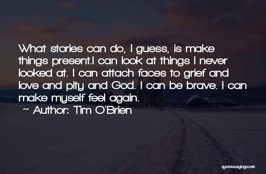 Grief And Love Quotes By Tim O'Brien