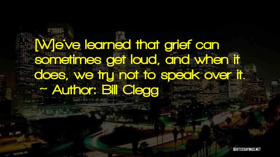 Grief And Mourning Quotes By Bill Clegg