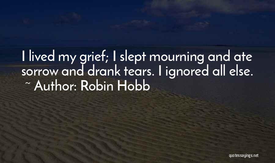 Grief And Mourning Quotes By Robin Hobb
