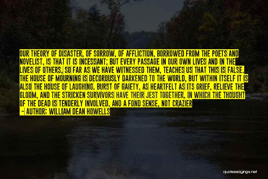 Grief And Mourning Quotes By William Dean Howells