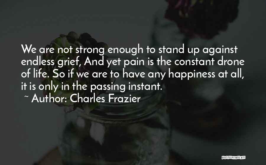 Grief And Pain Quotes By Charles Frazier