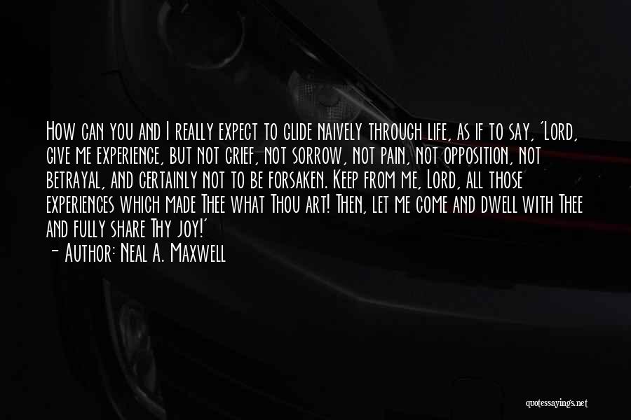 Grief And Pain Quotes By Neal A. Maxwell