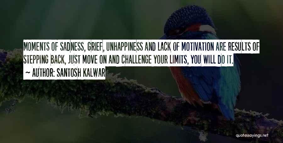 Grief And Sadness Quotes By Santosh Kalwar