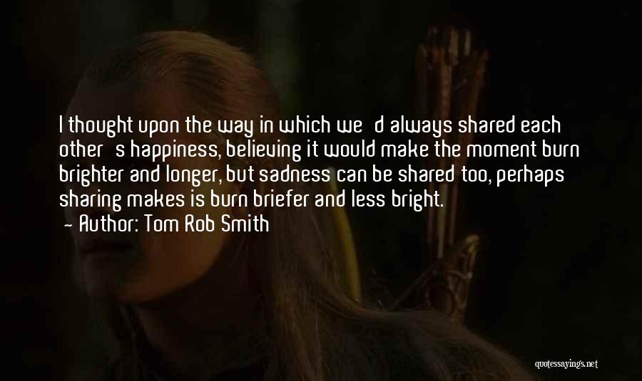 Grief And Sadness Quotes By Tom Rob Smith