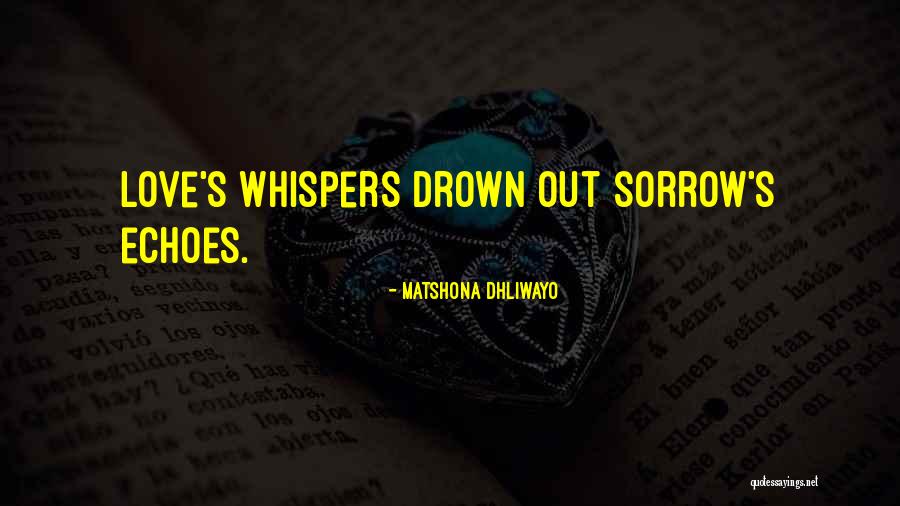 Grief And Sorrow Quotes By Matshona Dhliwayo