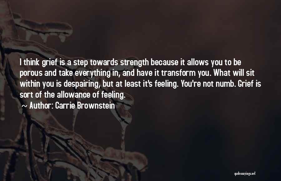 Grief And Strength Quotes By Carrie Brownstein