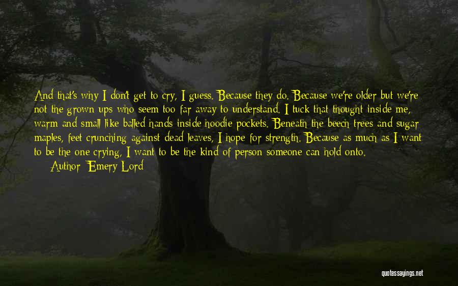 Grief And Strength Quotes By Emery Lord