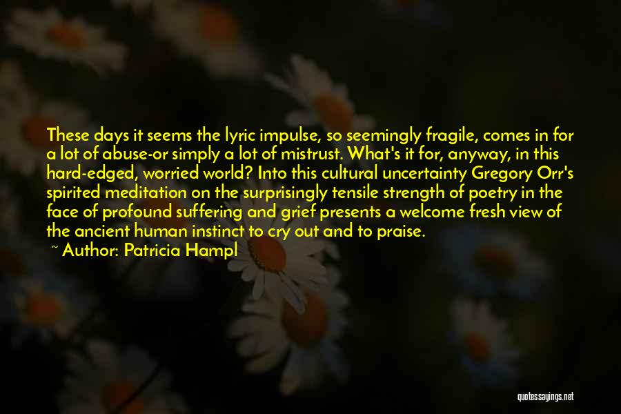 Grief And Strength Quotes By Patricia Hampl