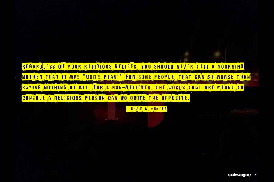 Grief Beyond Belief Quotes By David G. McAfee Grief Beyond Belief Quotes By David G. McAfee