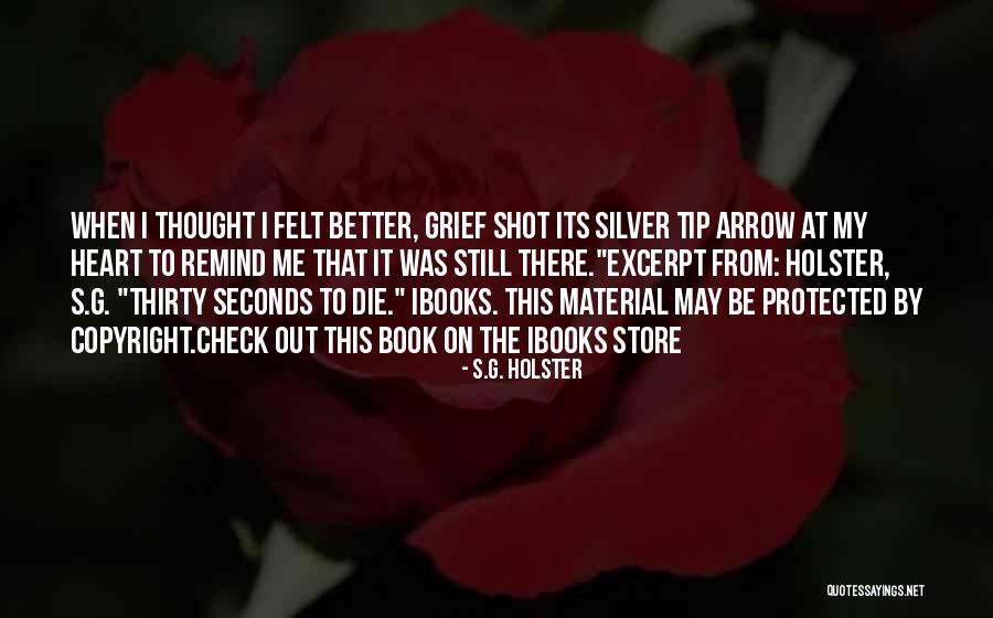 Grief Book Quotes By S.G. Holster Grief Book Quotes By S.G. Holster