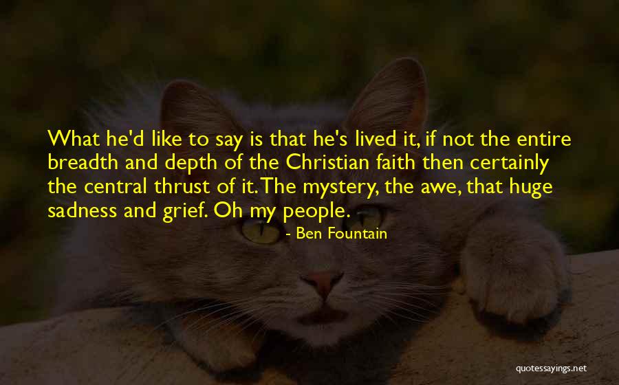 Grief Christian Quotes By Ben Fountain