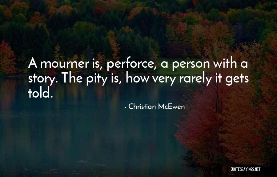 Grief Christian Quotes By Christian McEwen Grief Christian Quotes By Christian McEwen