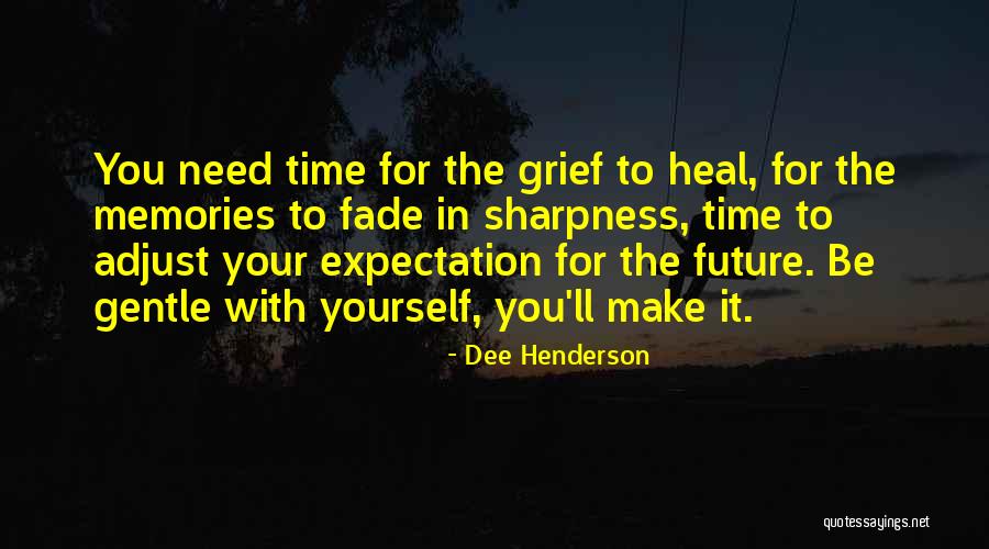 Grief Christian Quotes By Dee Henderson