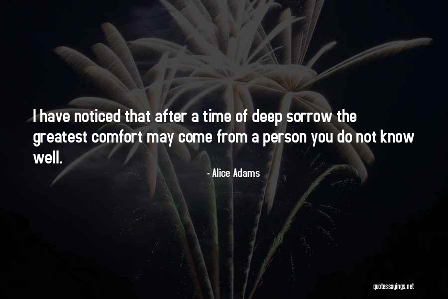 Grief Comfort Quotes By Alice Adams Grief Comfort Quotes By Alice Adams