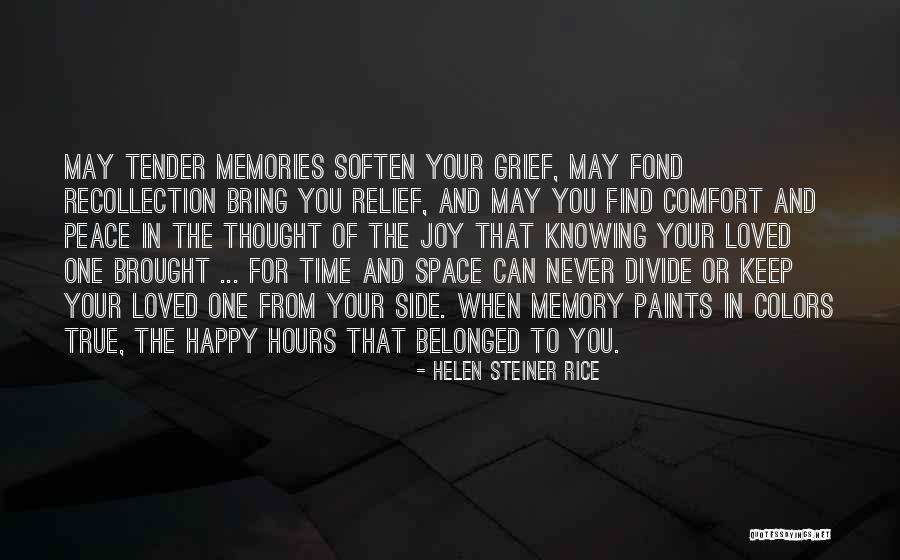 Grief Comfort Quotes By Helen Steiner Rice Grief Comfort Quotes By Helen Steiner Rice