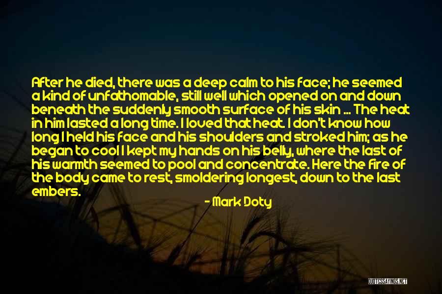 Grief Comfort Quotes By Mark Doty Grief Comfort Quotes By Mark Doty