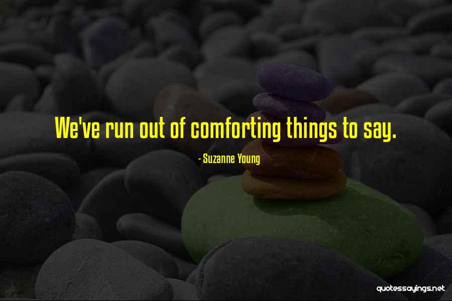 Grief Comfort Quotes By Suzanne Young Grief Comfort Quotes By Suzanne Young