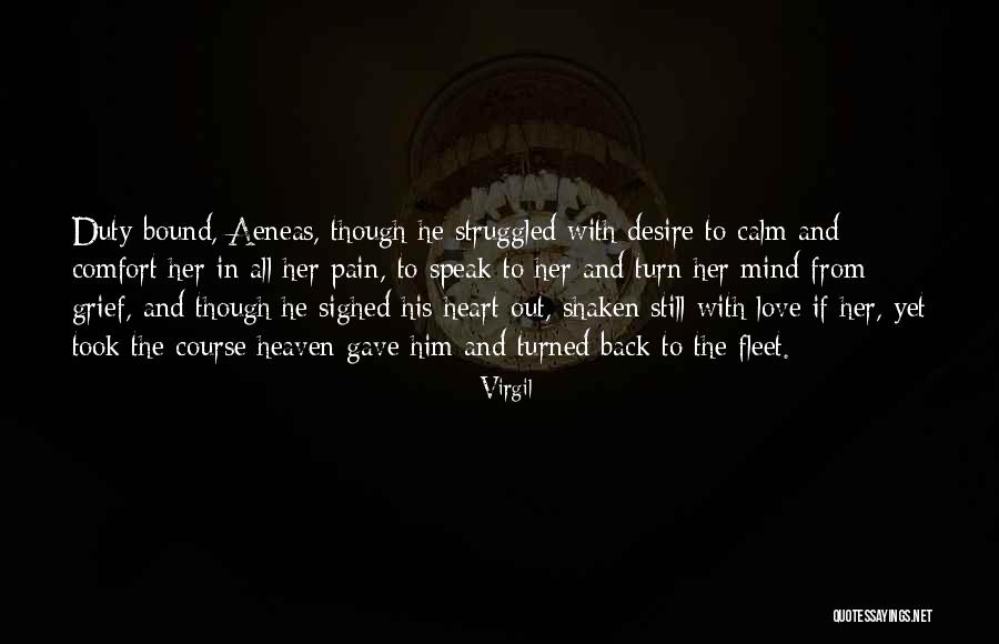 Grief Comfort Quotes By Virgil Grief Comfort Quotes By Virgil