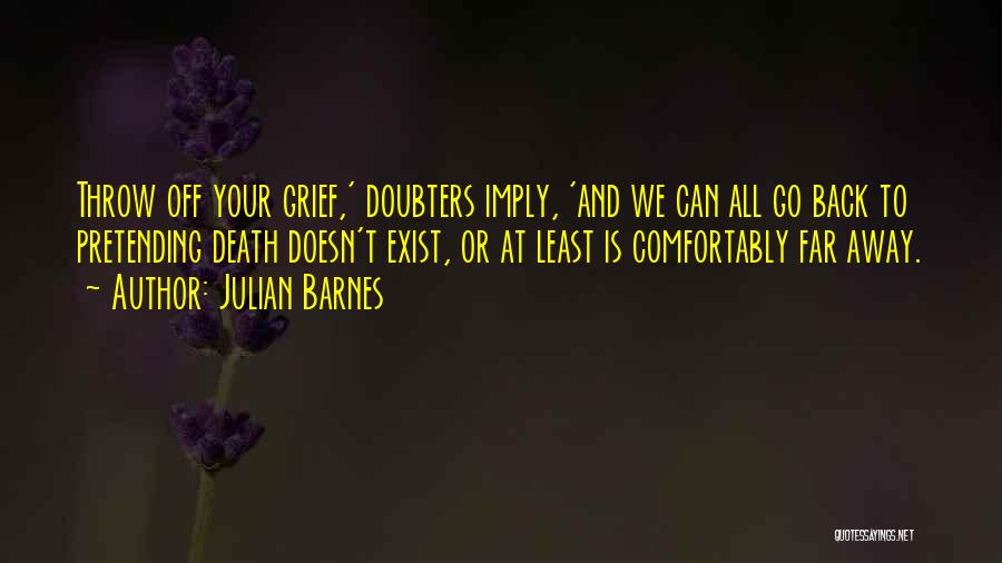 Grief Coping Quotes By Julian Barnes