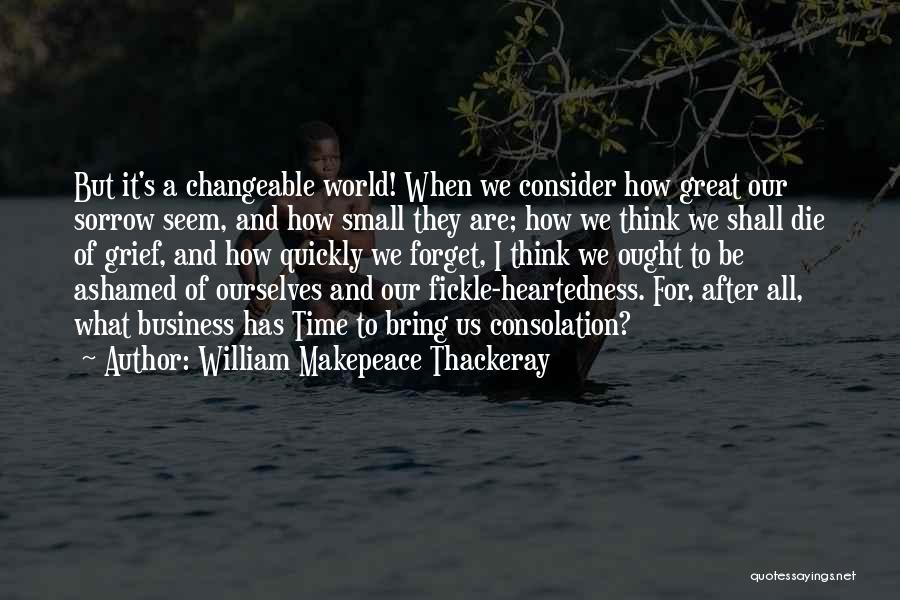 Grief Coping Quotes By William Makepeace Thackeray