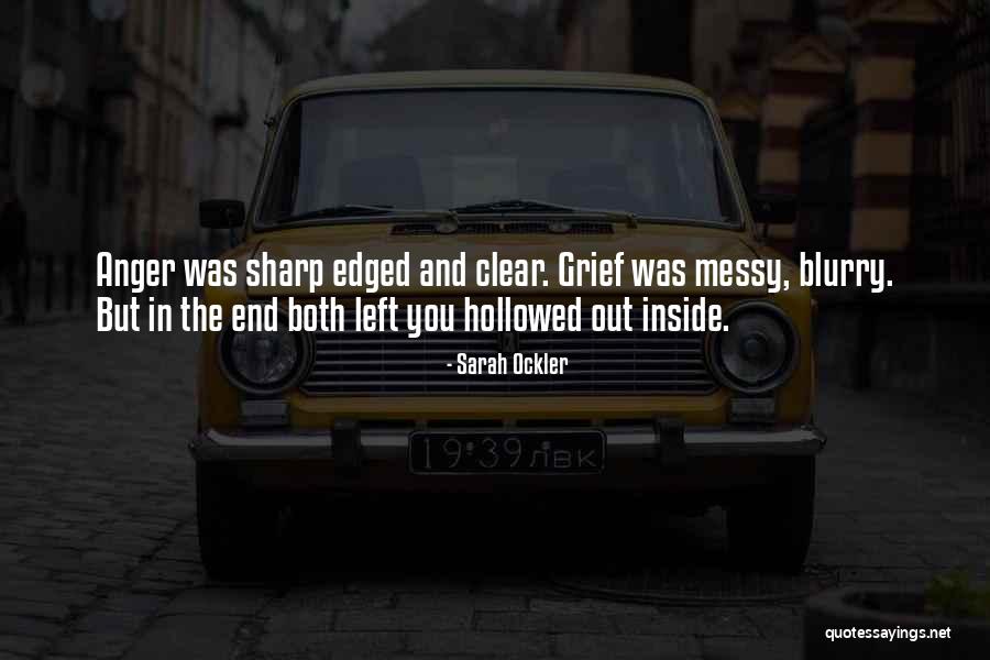 Grief Is Messy Quotes By Sarah Ockler Grief Is Messy Quotes By Sarah Ockler