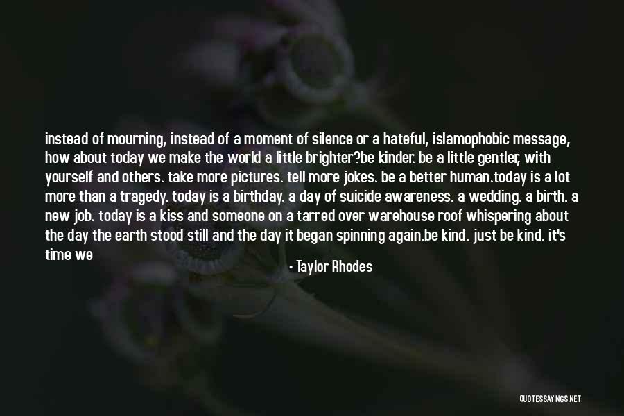 Grief Loss Suicide Quotes By Taylor Rhodes