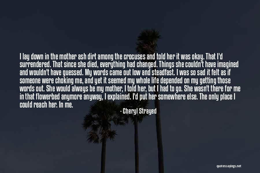 Grief Mom Quotes By Cheryl Strayed Grief Mom Quotes By Cheryl Strayed