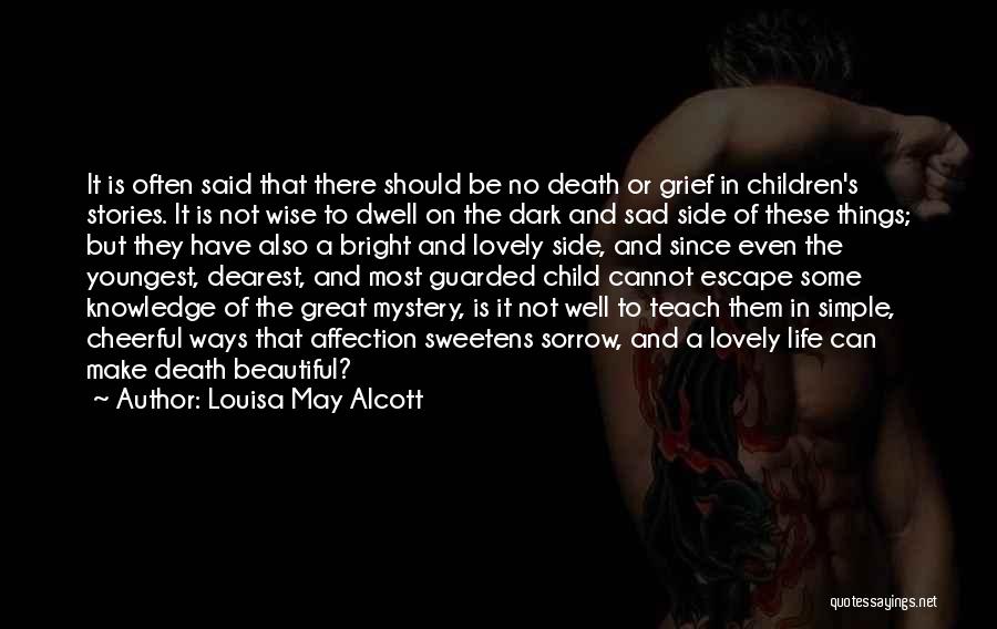 Grief Of A Child Quotes By Louisa May Alcott