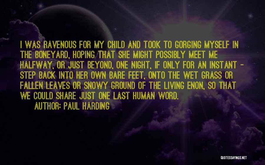 Grief Of A Child Quotes By Paul Harding