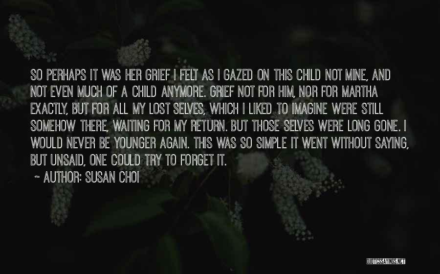 Grief Of A Child Quotes By Susan Choi