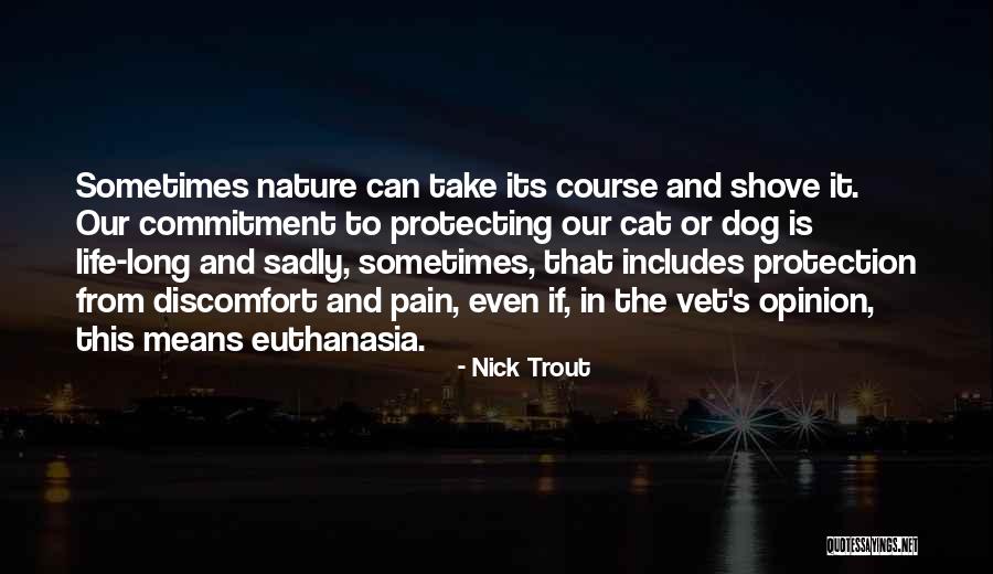 Grief Of A Dog Quotes By Nick Trout Grief Of A Dog Quotes By Nick Trout