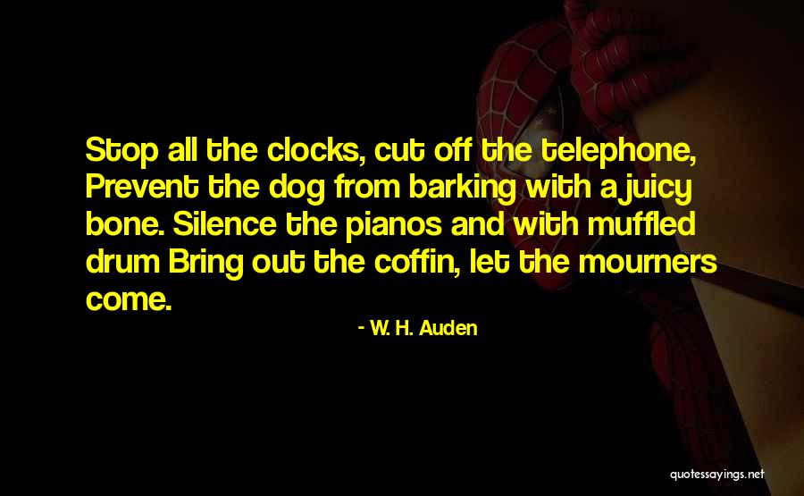 Grief Of A Dog Quotes By W. H. Auden Grief Of A Dog Quotes By W. H. Auden