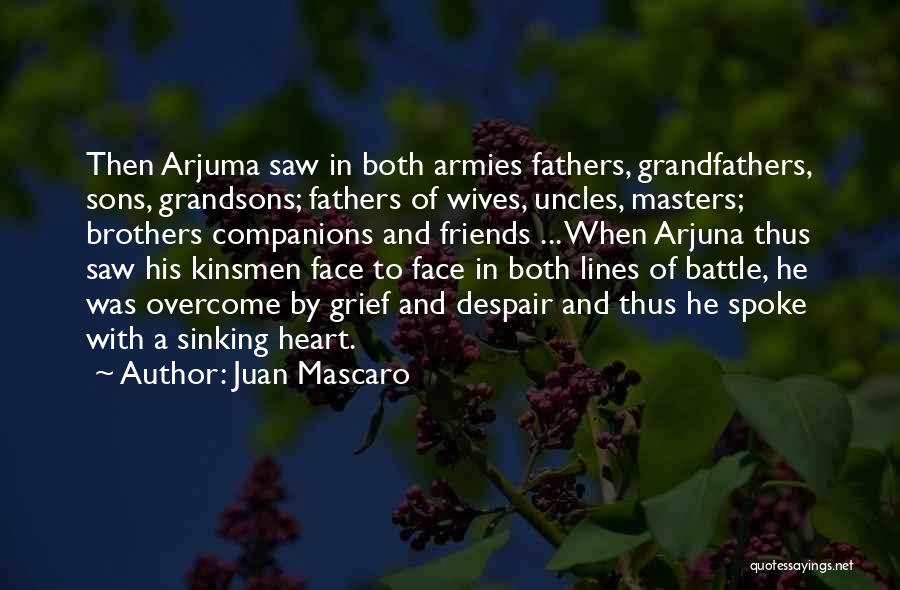 Grief Of A Father Quotes By Juan Mascaro