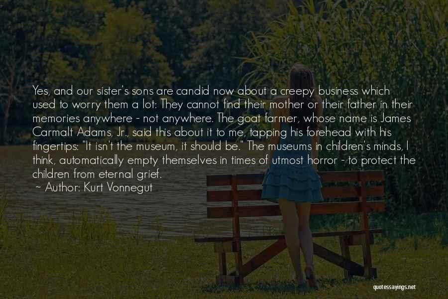 Grief Of A Father Quotes By Kurt Vonnegut