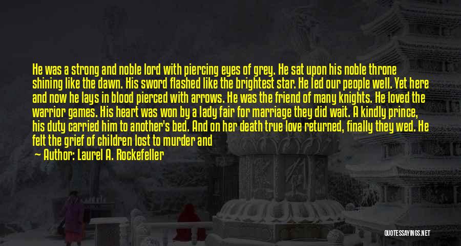 Grief Of A Father Quotes By Laurel A. Rockefeller