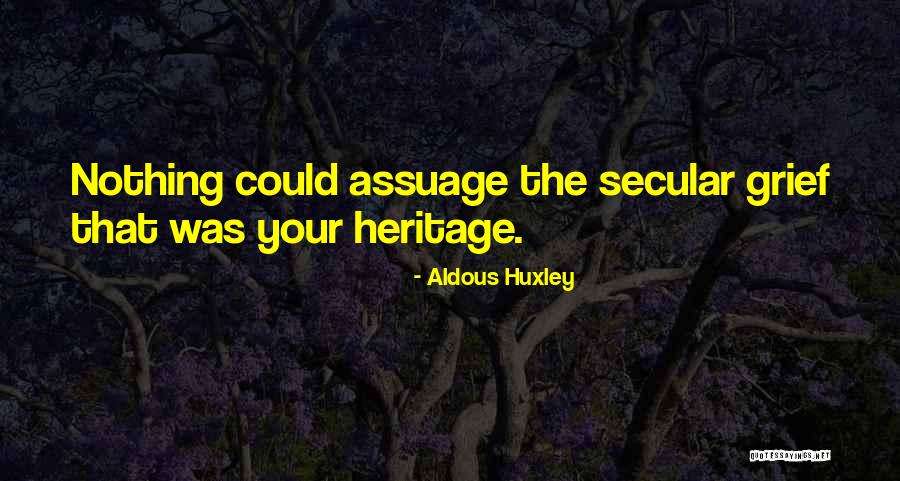 Grief Quotes By Aldous Huxley Grief Quotes By Aldous Huxley
