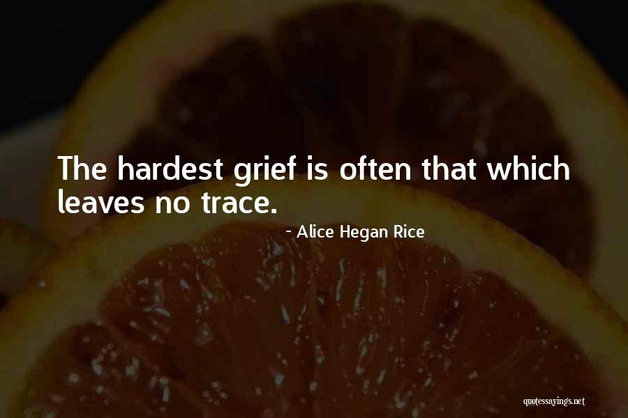 Grief Quotes By Alice Hegan Rice Grief Quotes By Alice Hegan Rice