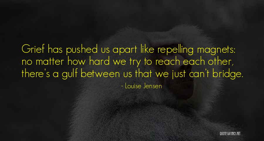 Grief Quotes By Louise Jensen Grief Quotes By Louise Jensen