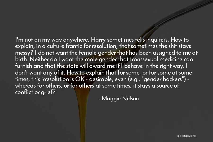 Grief Quotes By Maggie Nelson Grief Quotes By Maggie Nelson