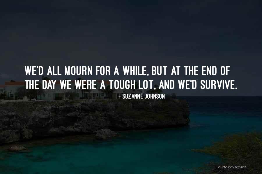 Grief Quotes By Suzanne Johnson Grief Quotes By Suzanne Johnson