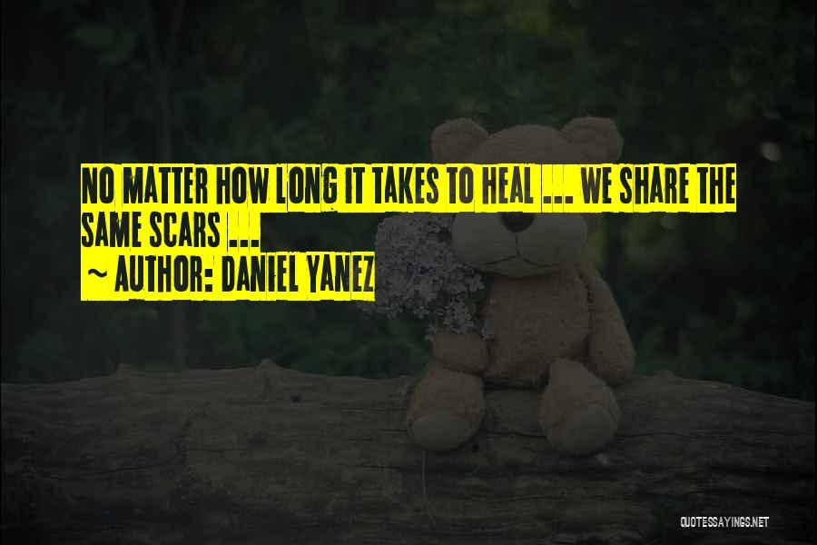 Grief Share Quotes By Daniel Yanez