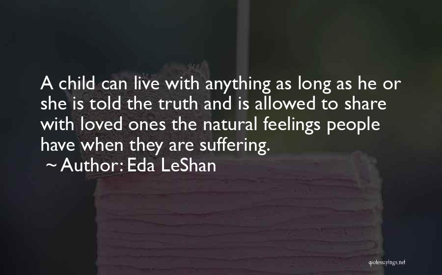 Grief Share Quotes By Eda LeShan