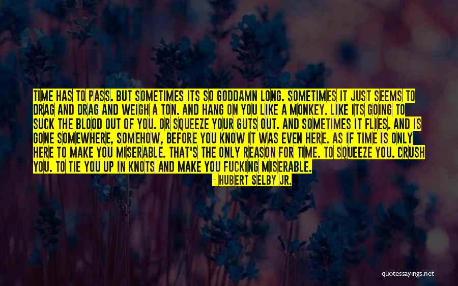 Griefhoney Quotes By Hubert Selby Jr. Griefhoney Quotes By Hubert Selby Jr.